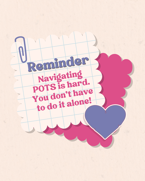 You’re Not Alone: Finding Connection and Support While Living With POTS